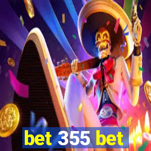bet 355 bet
